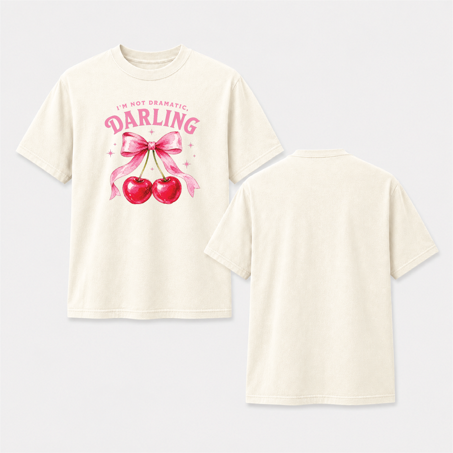 I’m Not Dramatic Darling Pink Cherry Bow T-Shirt