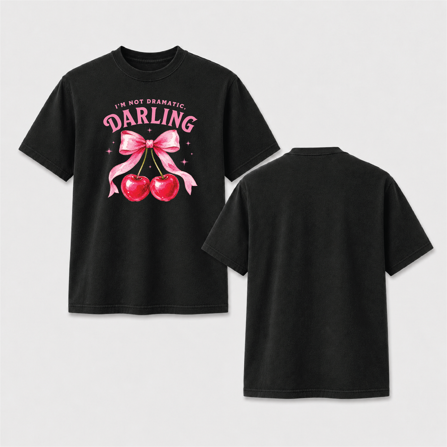 I’m Not Dramatic Darling Pink Cherry Bow T-Shirt