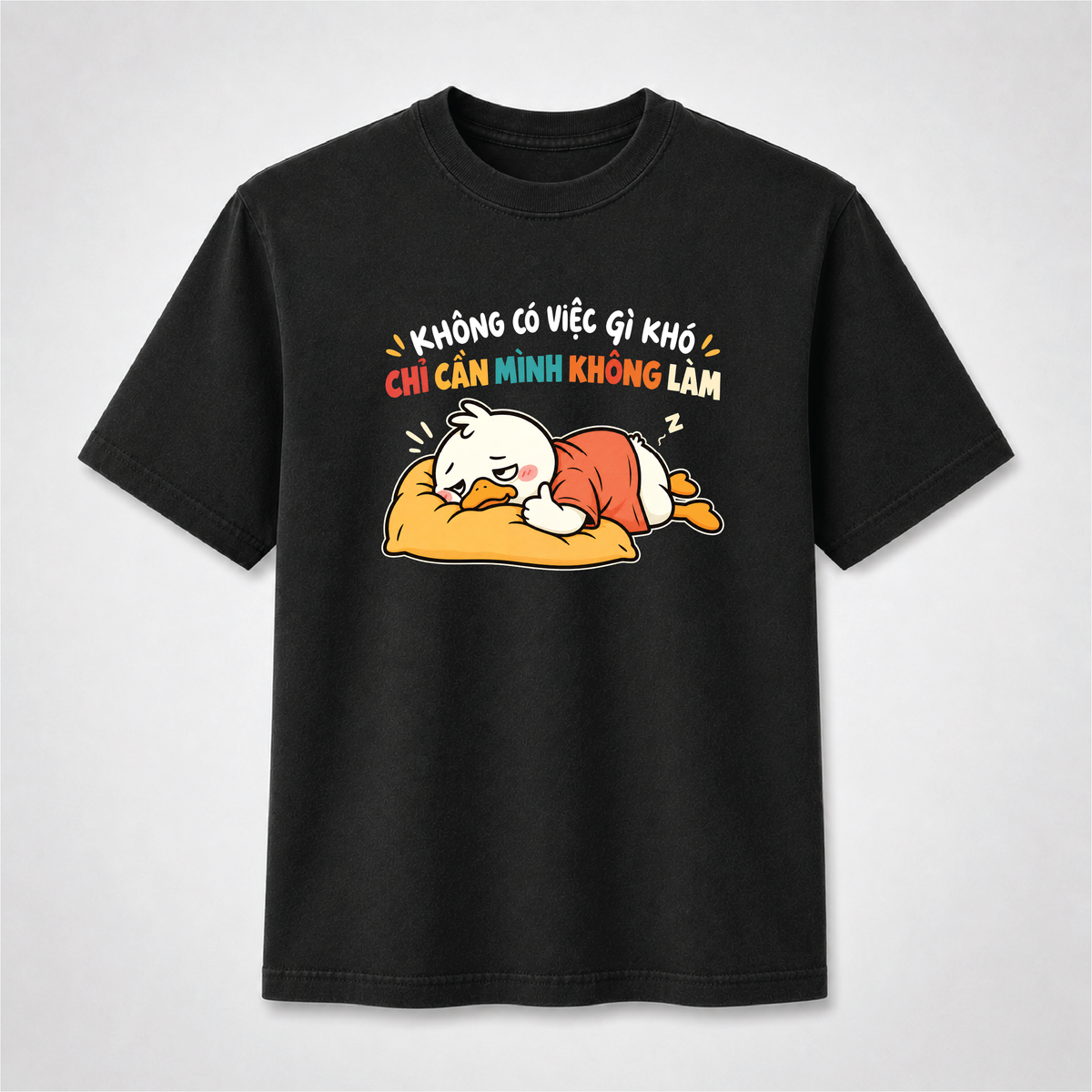 Nothing Is Difficult Lazy Duck Vietnamese Graphic Tee