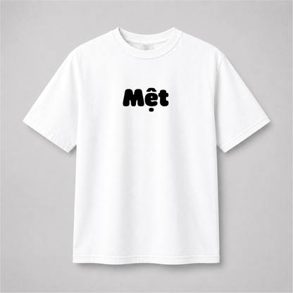 Mệt Vietnamese T-Shirt – Funny Tired Minimalist Graphic Tee