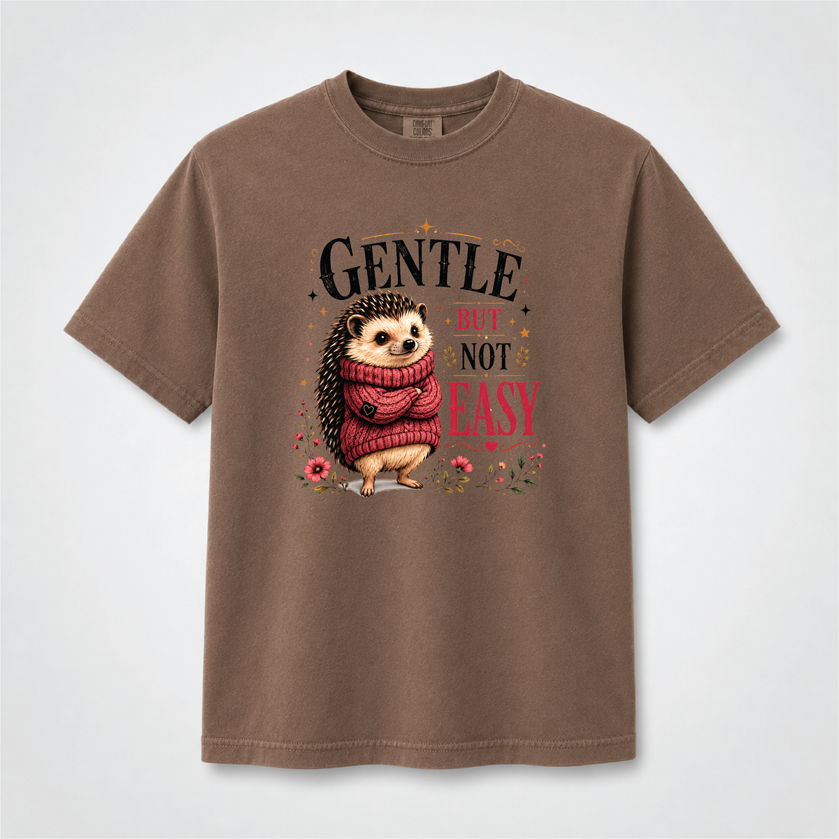 Gentle But Not Easy Cute Hedgehog Graphic Tee