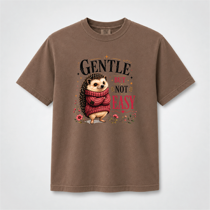 Gentle But Not Easy Cute Hedgehog Graphic Tee