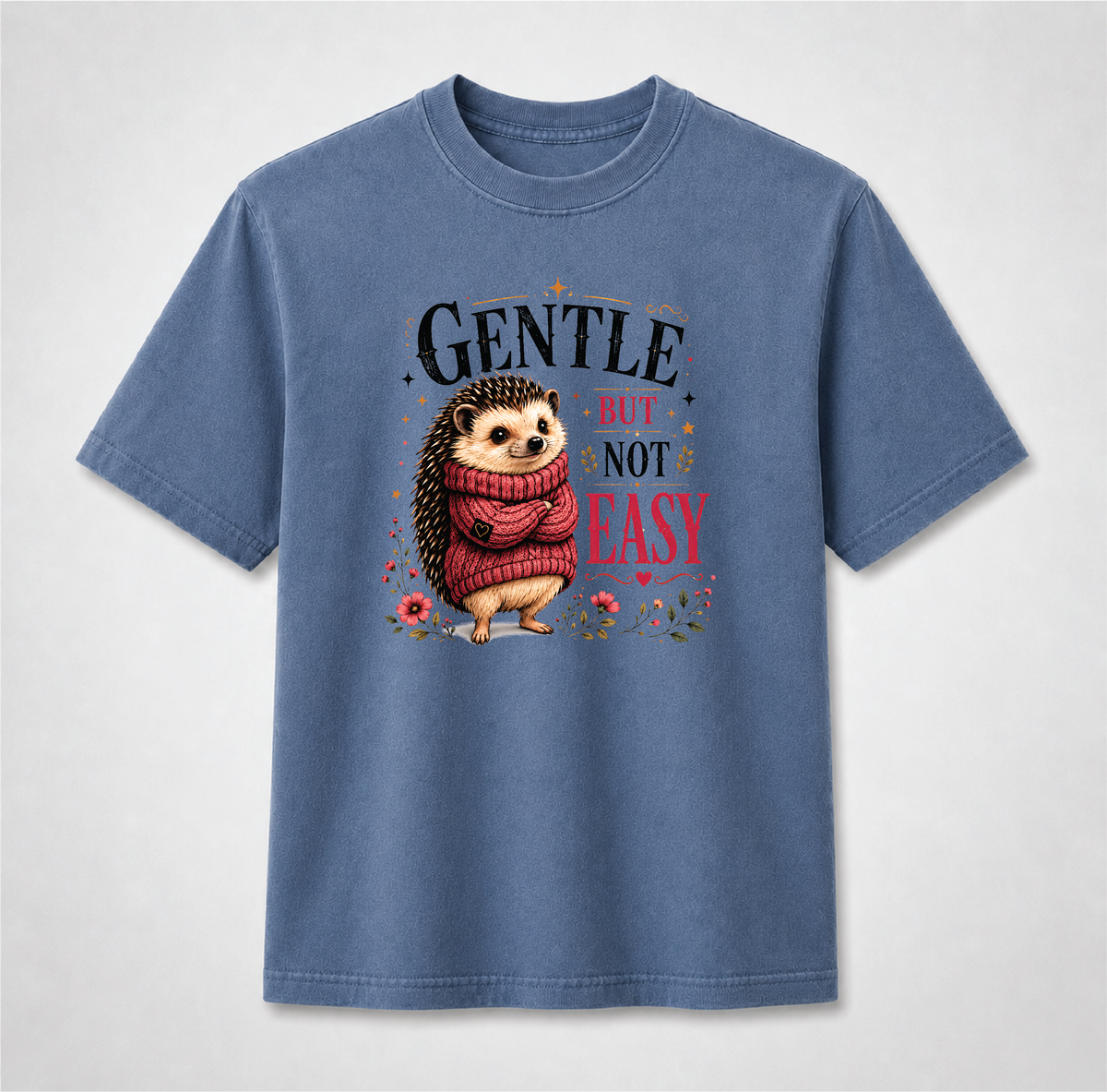 Gentle But Not Easy Cute Hedgehog Graphic Tee