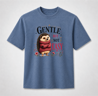 Gentle But Not Easy Cute Hedgehog Graphic Tee