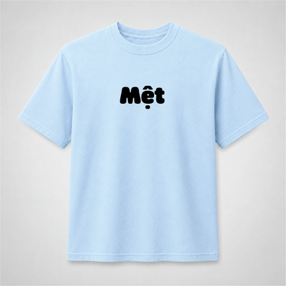 Mệt Vietnamese T-Shirt – Funny Tired Minimalist Graphic Tee