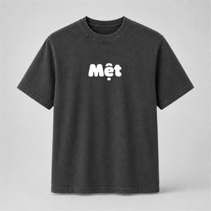 Mệt Vietnamese T-Shirt – Funny Tired Minimalist Graphic Tee