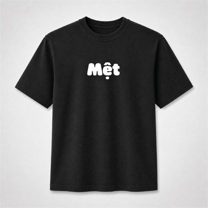 Mệt Vietnamese T-Shirt – Funny Tired Minimalist Graphic Tee