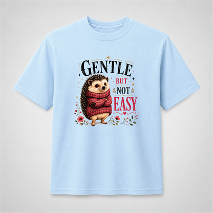 Gentle But Not Easy Cute Hedgehog Graphic Tee