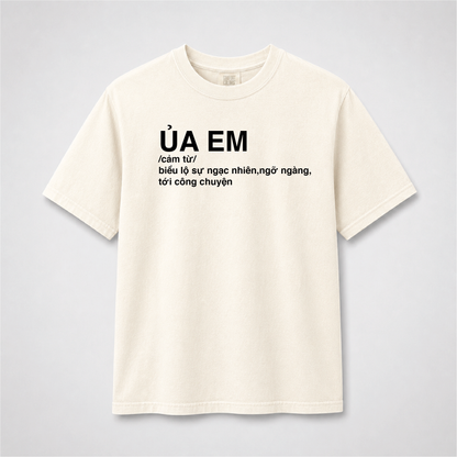 Ủa Em Vietnamese T-Shirt – Funny Vietnamese Slang Graphic Tee