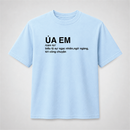 Ủa Em Vietnamese T-Shirt – Funny Vietnamese Slang Graphic Tee