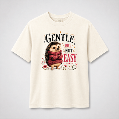 Gentle But Not Easy Cute Hedgehog Graphic Tee